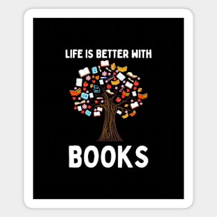 Life is better with books Magnet